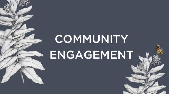 A blue box with milkweed plant illustrations framing the words "Community Engagement."