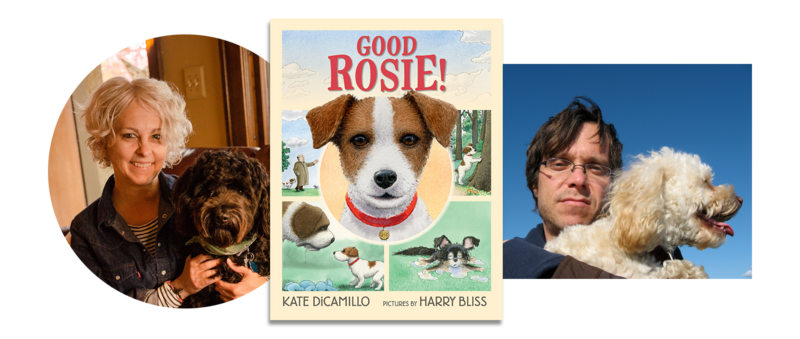 Kate DiCamillo & Harry Bliss | Good Rosie!