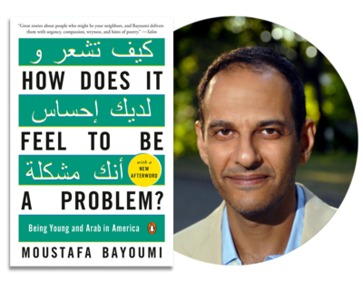 How Does It Feel to be a Problem? | Moustafa Bayoumi
