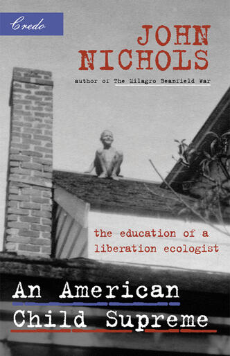 An American Child Supreme: The Education of a Liberal Ecologist