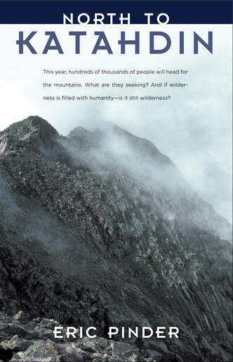 North to Katahdin: What Hikers Seek on the Trail 